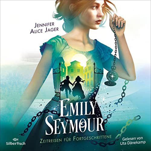 Zeitreisen für Fortgeschrittene: Emily Seymour 2