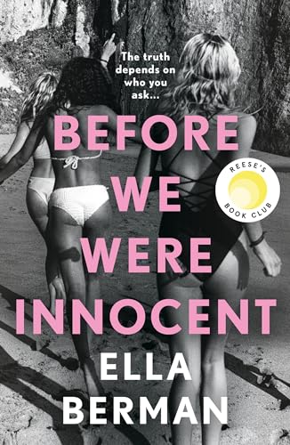 Before We Were Innocent: An electrifying coming-of-age novel now a Reese Witherspoon Book Club Pick 