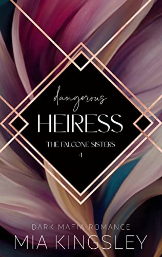 Dangerous Heiress (The Falcone Sisters 4)