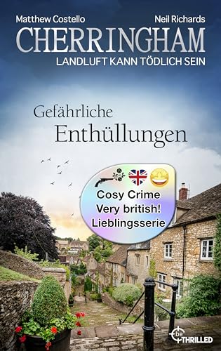 Cherringham - Gefährliche Enthüllungen: Landluft kann tödlich sein (Ein Fall für Jack und Sarah 44)