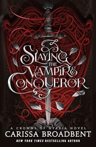Slaying the Vampire Conqueror (Crowns of Nyaxia)