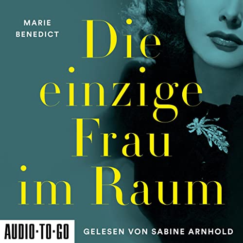 Die einzige Frau im Raum: Starke Frauen im Schatten der Weltgeschichte 4