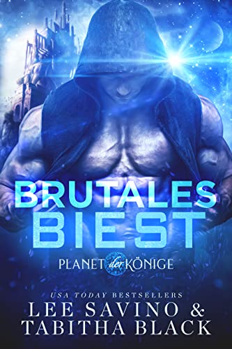 Brutales Biest (Planet der Könige 4)