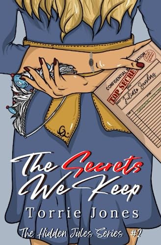 The Secrets We Keep - Book 2 of The Hidden Jules Series