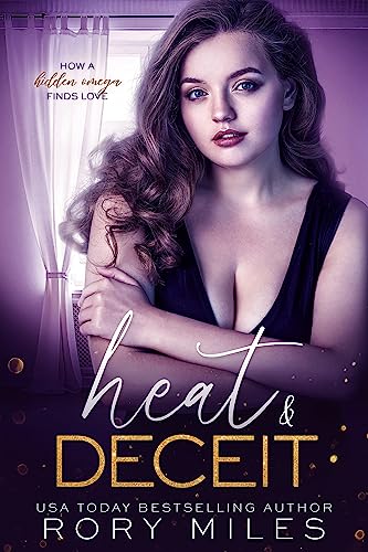Heat & Deceit: How a Hidden Omega Finds Love (Omega Love)