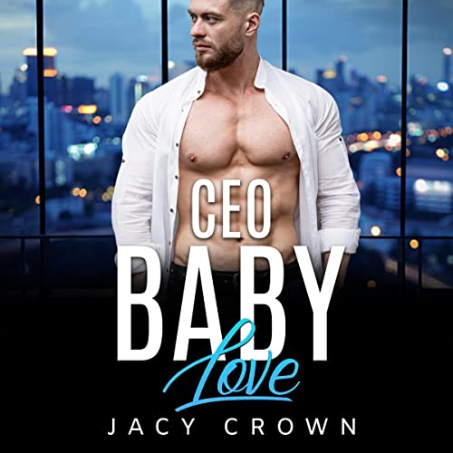 CEO Baby Love: My Hot Boss 3