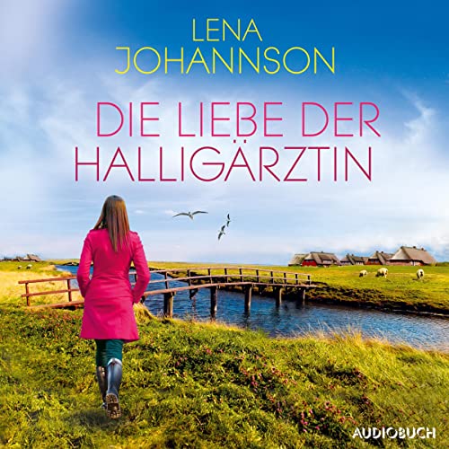 Die Liebe der Halligärztin: Die Halligärztin 2