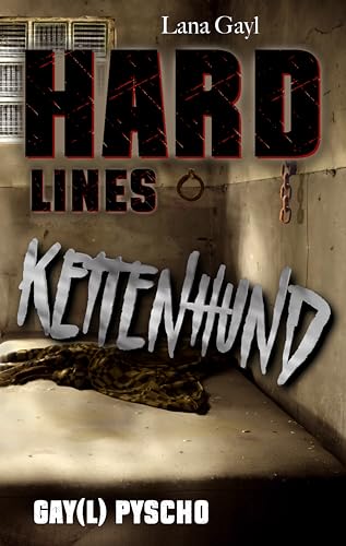 HARD LINES - Kettenhund: Gay(l) Psycho - Hardcore Männererotik