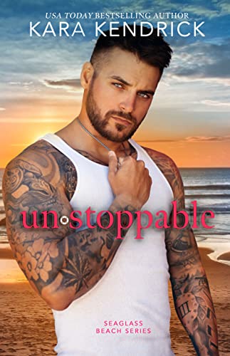 Unstoppable: A Small Town Enemies-to-Lovers Romance (Seaglass Beach series)