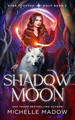 Shadow Moon (Star Touched: Wolf Born 2)