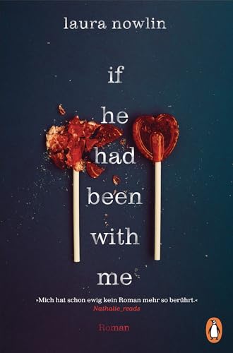 If he had been with me: Roman. Der Spiegel Bestseller und NYT Nr.1 Bestseller – jetzt auf Deutsch (Friends-to-Lovers-Reihe)