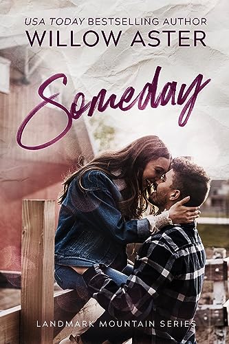 Someday: A Small Town Childhood Sweethearts Romance (Landmark Mountain Book 2)