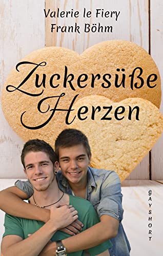 Zuckersüße Herzen (Liebe ist alles 1)