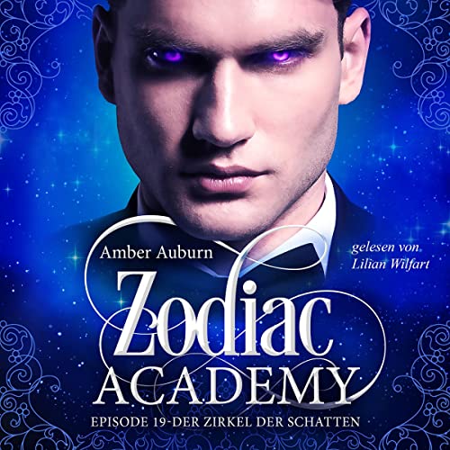 Der Zirkel der Schatten: Zodiac Academy 19