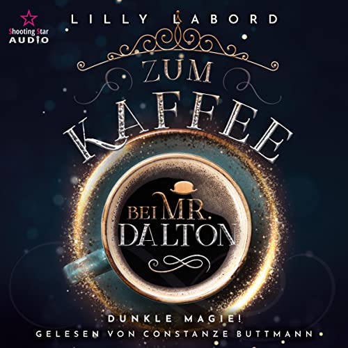 Zum Kaffee bei Mr. Dalton. Dunkle Magie: Die Asperischen Magier 5