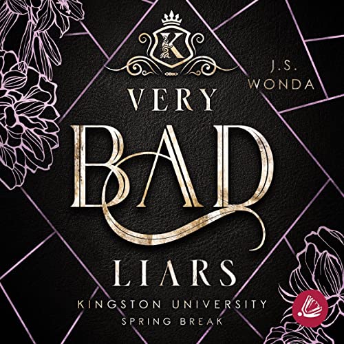Very Bad Liars: Kingston University 3 - Spring Break