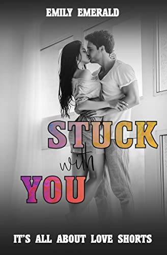 Stuck with you (It's All About Love)