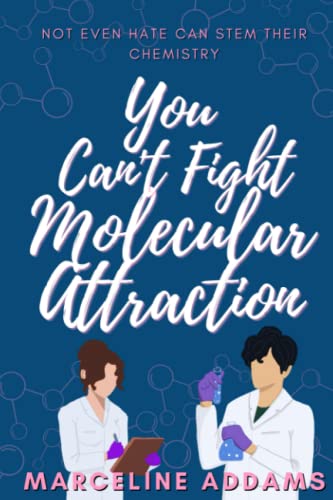 You Can't Fight Molecular Attraction (CellTheraGene Romance, Band 1)