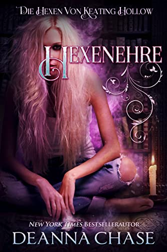Hexenehre (Die Hexen von Keating Hollow 12)