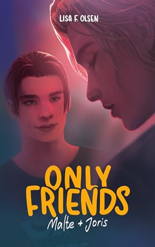 Only Friends - Malte & Joris (Tannstein-Tigers 1)