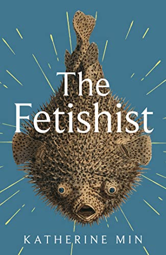 The Fetishist: a darkly comic tale of rage and revenge – ‘Exceptionally funny, frequently sexy’ Pandora Sykes