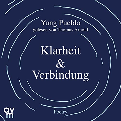 Klarheit & Verbindung: Poetry