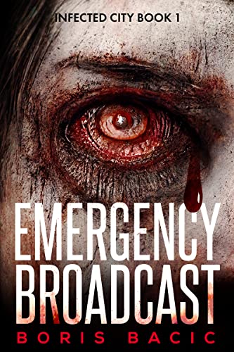 Emergency Broadcast (Infected City Book 1)