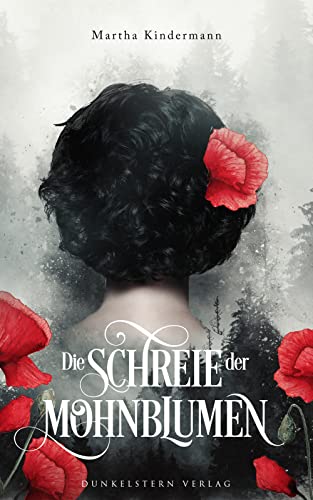 Die Schreie der Mohnblumen (Die Hüterinnen-Dilogie 2)