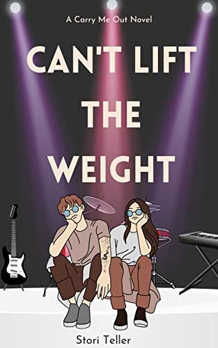 Can't Lift the Weight (Carry Me Out Book 1)