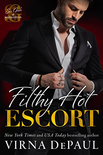 Filthy Hot Escort (Sex Gods of Manhattan Book 1)