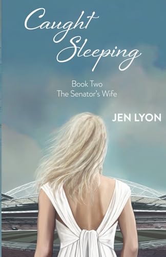 Caught Sleeping: Book Two of The Senator's Wife