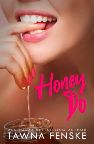 Honey Do (Sugar & Spice Erotic Romance, Band 3)