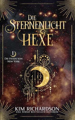 Die Sternenlicht-Hexe (Die Hexen von New York, Band 1)