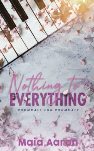 Nothing to Everything (Roommate for Roommate, Band 1)