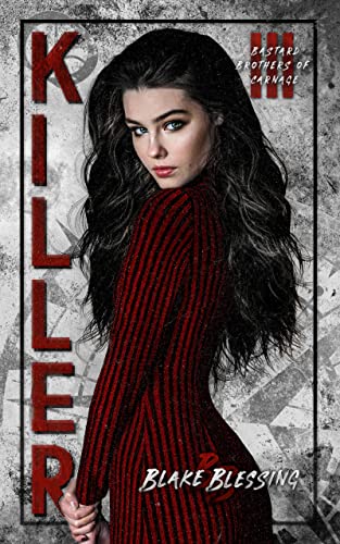 Killer (Bastard Brothers of Carnage Book 3)
