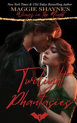Twilight Phantasies: A spicy contemporary paranormal thrill-ride (Wings in the Night, Band 1)