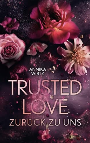 Trusted Love: zurück zu uns
