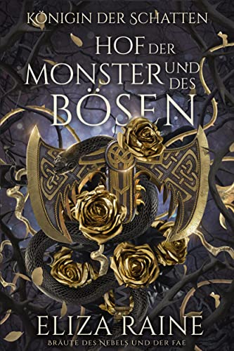 Hof der Monster und des Bösen: Bräute des Nebels und der Fae (Königin der Schatten 3)
