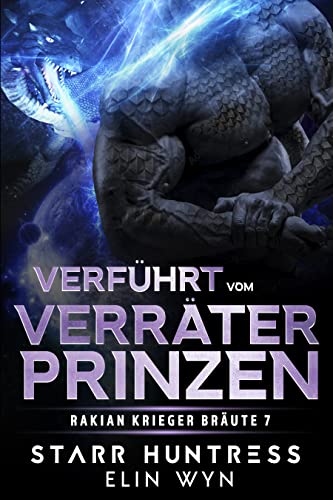 Verführt vom Verräter Prinzen: Eine Sci-Fi Shifter-Romanze (Rakian Krieger Bräute 7)