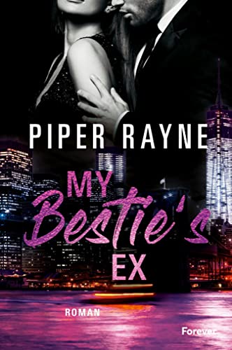 My Bestie's Ex: Roman | Die Fortsetzung der White-Collar-Brothers-Reihe (White Collar Brothers 4)