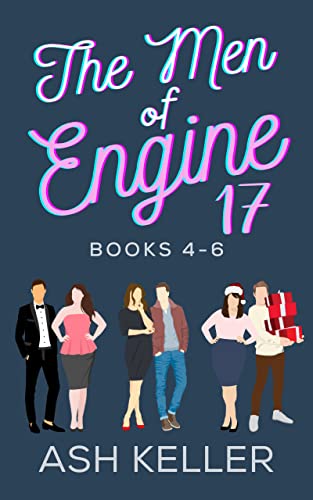 The Men of Engine 17 Books 4-6: A Sweet Romantic Comedy Collection