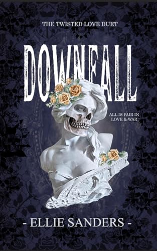 Downfall (Twisted Love Duet Book 1)
