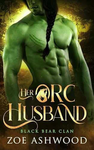 Her Orc Husband (Black Bear Clan Book 5)