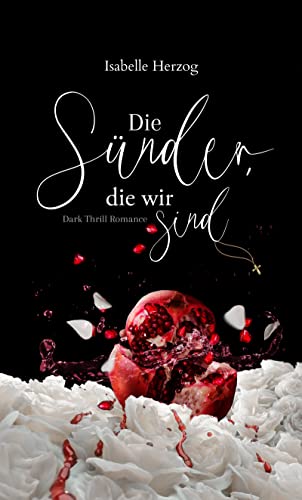 Die Sünder, die wir sind (Sünder-Reihe 1)