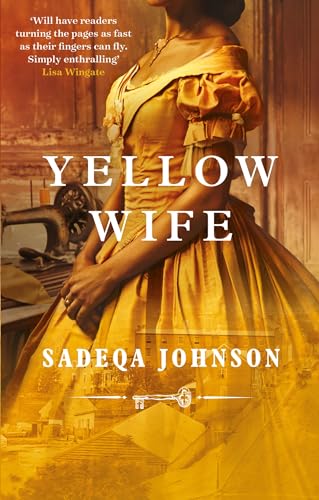Yellow Wife: Totally gripping and heart-wrenching historical fiction