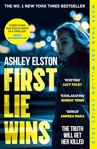 First Lie Wins: The No. 1 New York Times bestseller and Sunday Times Thriller of the Month