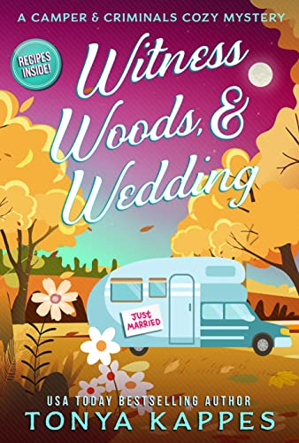 Witness, Woods, & Wedding (A Camper & Criminals Cozy Mystery Series Book 33)
