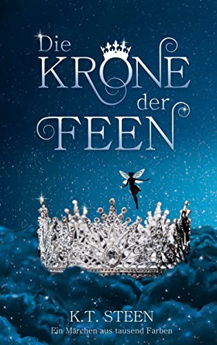 Die Krone der Feen (märchenhafte Romantasy) (Eisfeuer-Saga)