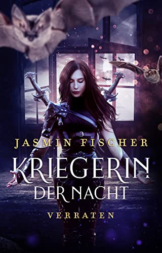 Kriegerin der Nacht: Verraten