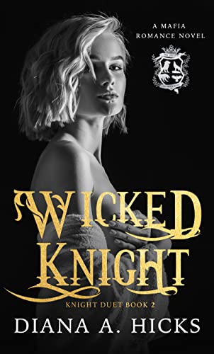 Wicked Knight: A Forced Marriage Romance (Knight Duet Book 2)